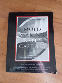 The Definitive Guide to Mold Making & Slip Casting