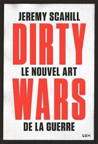 JEREMY SCAHILL DIRTY LE NOUVEL ART DE LA GUERRE  / ÉTAT NEUF