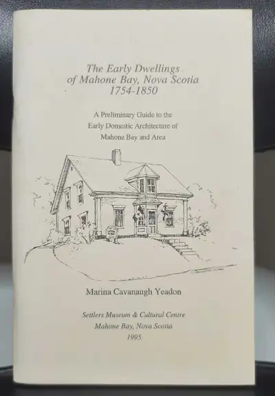 The Early Dwellings of Mahone Bay, Nova Scotia, View more