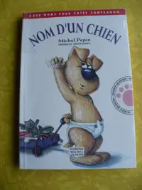 NOM D'UN CHIEN ( 4000 NOMS POUR VOTRE COMPAGNON ) M. PÉPIN VÉT.