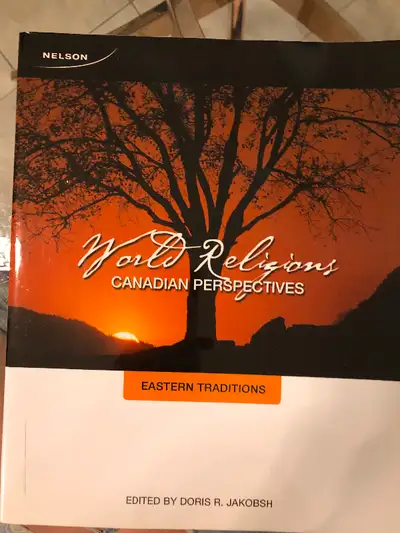 World Religions Canadian Perspectives Eastern Traditions Edited by Doris R. Jakobsh