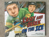 BRAND NEW HARDCOVER HOCKEY BOOK - CASEY AND DEREK ON THE ICE