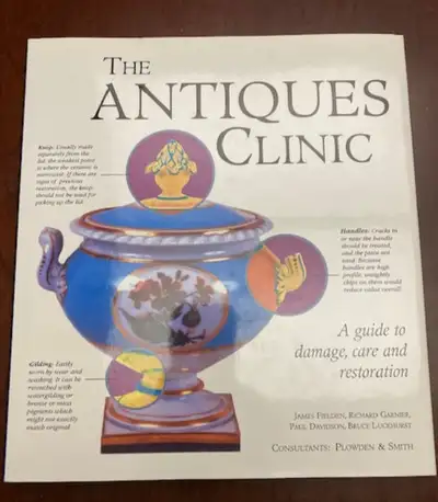 The Antiques Clinic: Guide to Damage, Care and Restoration book, View more