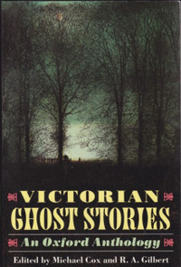 Victorian Ghost Stories: An Oxford Anthology - soft cover