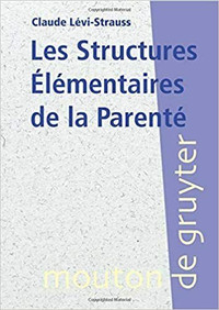 Les structures élémentaires de la parenté de Claude Lévi-Strauss