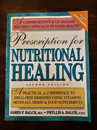 Prescription for Nutritional Healing by J. Balch