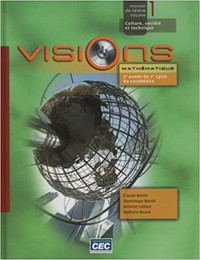 Visions - Mathématique, 2e année 2e cycle du sec. CST - Manuel 1