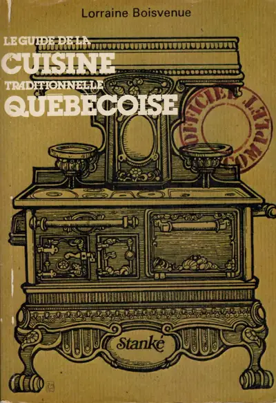 Le guide de la cuisine traditionnelle québécoise, View more