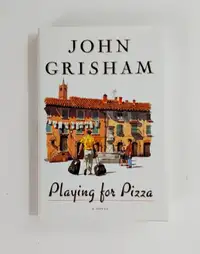 Roman - John Grisham - Playing for Pizza - Anglais -Grand format