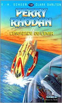 PERRY RHODAN L''ESCAPADE DE L'EMIR # 132 COMME NEUF