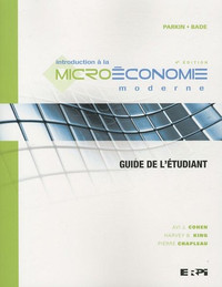 Introduction à la microéconomie moderne  4e ed. guide l’étudiant