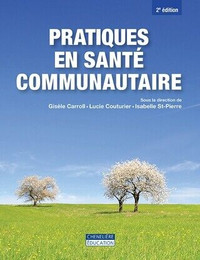 Pratiques en santé communautaire, 2e édition de Gisèle Carroll