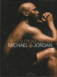 DRIVEN FROM WITHIN MICHAEL JORDAN 2005 HARDCOVER