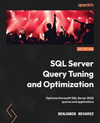 SQL Server Query Tuning and Optimization Nevarez 9781803242620