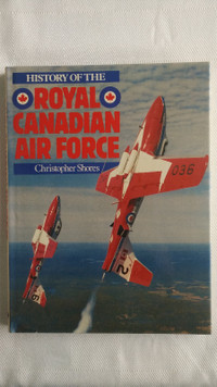 History of the Royal Canadian Air Force by Christopher Shores