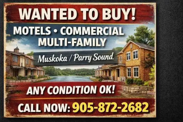 WANTED: MOTEL, COMMERCIAL OR MULTI-FAMILY PROPERTY