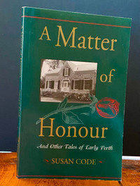 A Matter of Honour and Other Tales of Early Perth