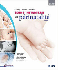 Soins infirmiers en périnatalité 4e éd Ladewig, London, Davidson