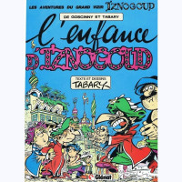 L'ENFANCE D'IZNOGOUD 1981 COMME NEUF TAXE INCLUSE