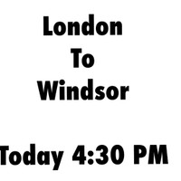Rideshare Available London To Windsor today 5 pm