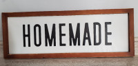 "HOMEMADE" metal sign with weathered wood frame