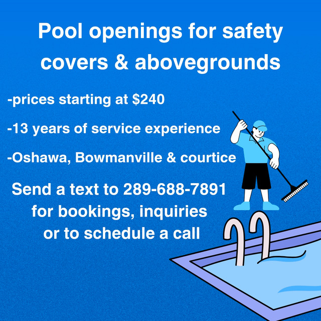 Pool openings $240 in Other in Oshawa / Durham Region