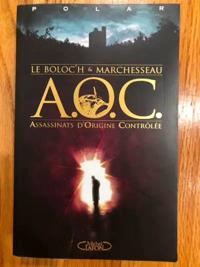 AOC (Assassinats d'Origine Controlée) roman de LE BOLOC’H ET MAR, View more