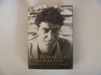 JOE DIMAGGIO - The Hero's Life by Richard Ben Cramer
