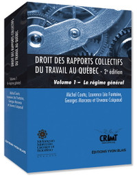 Droit des rapports collectifs du travail au Québec T.01 2e éd.