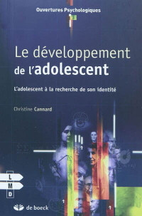 Le Développement de l'adolescent : Christine Cannard 1ere édit