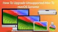 Installing macOS Sonoma on an unsupported Mac - ALL MODELS SUPPO