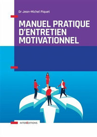 Manuel pratique d'entretien motivationnel par Jean-Michel Piquet