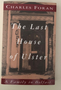 THE LAST HOUSE OF ULSTER: By: Foran, Charles  Signed Copy
