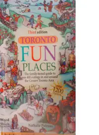 Toronto Fun Places: The family-tested guide to over 400 outings