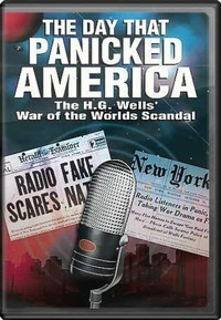The Day That Panicked America: The H.G. Wells WAR OF THE WORLD