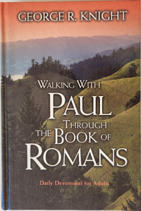 Walking With Paul Through The Book Of Romans - George R. Knight