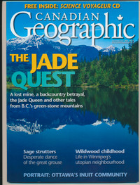 CANADIAN GEOGRAPHIC MAGAZINE B.C. JADE, GROUSE, WINNIPEG, INUIT