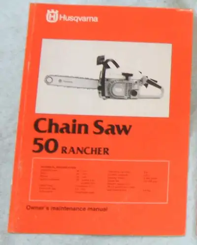 Husqvarna 50 Rancher Chainsaw Owner’s Maintenance Manual, View more