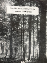 The History and Status of Forestry in Ontario 1943