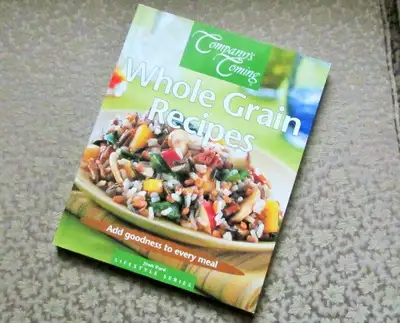 “” COMPANY’S COMING…WHOLE GRAIN RECIPES””, View more