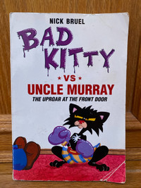 Bad Kitty vs Uncle Murray & For President by Nick Bruel 