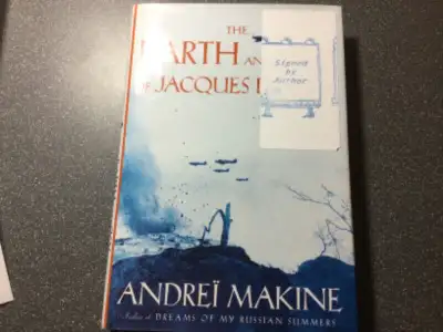 The earth and sky of Jacques Dorme  by Andrei Makine  (signed), View more