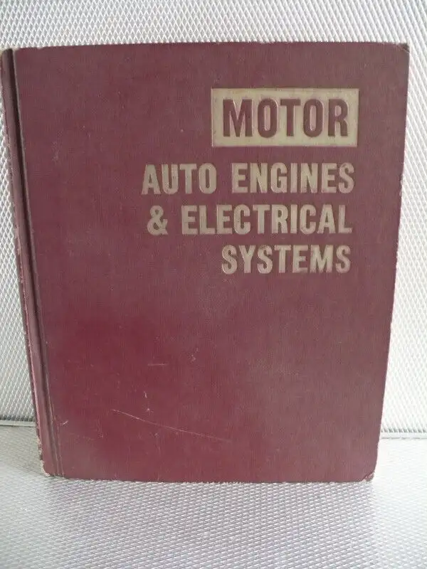 MOTOR AUTO ENGINES & ELECTRICAL SYSTEMS 7TH EDITION ( 1977 )628632591948821217