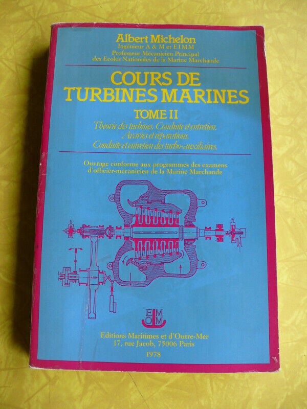 COURS DE TURBINES MARINES TOME 2 - ALBERT MICHELON ( EMOM ) 1978 dans Manuels  à Longueuil/Rive Sud