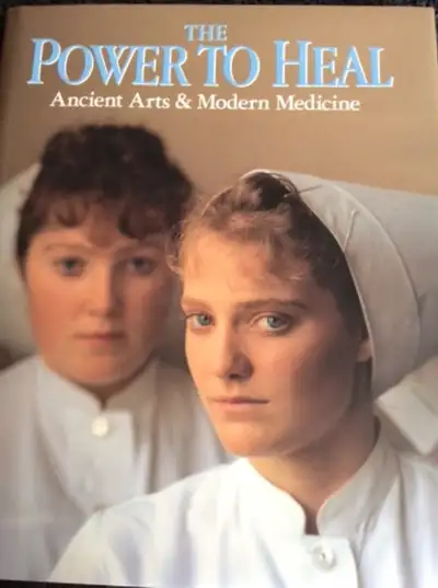 The Power to Heal, Ancient Arts and Modern Medicine Book, View more