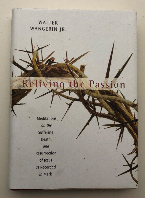 Reliving the Passion: byWangerin, Walter, Jr. in Non-fiction in Mississauga / Peel Region