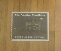 Book-Livre: FLOOD OF THE CENTURY. Ste. Agathe, Manitoba, 1997.
