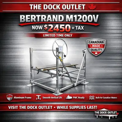 THE DOCK OUTLET 96 GREENVIEW DRIVE HANWELL PLEASE CALL OR TEXT 506-449-2743 BERTRAND 1200V PWC LIFT...