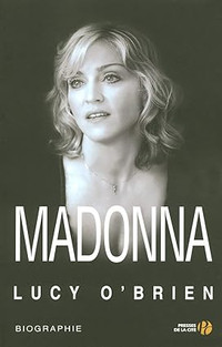 Madonna (Biographie) par Lucy O'Brien