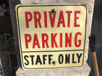 NEVER SEEN PAINT ON METAL SIGN "PRIVATE PARKING STAFF ONLY"